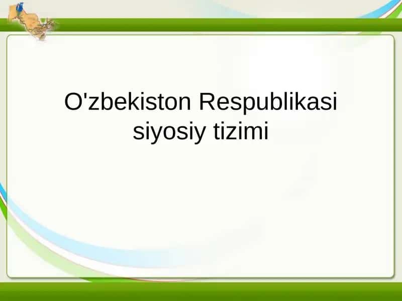 O'zbekiston Respublikasi siyosiy tizimi 1