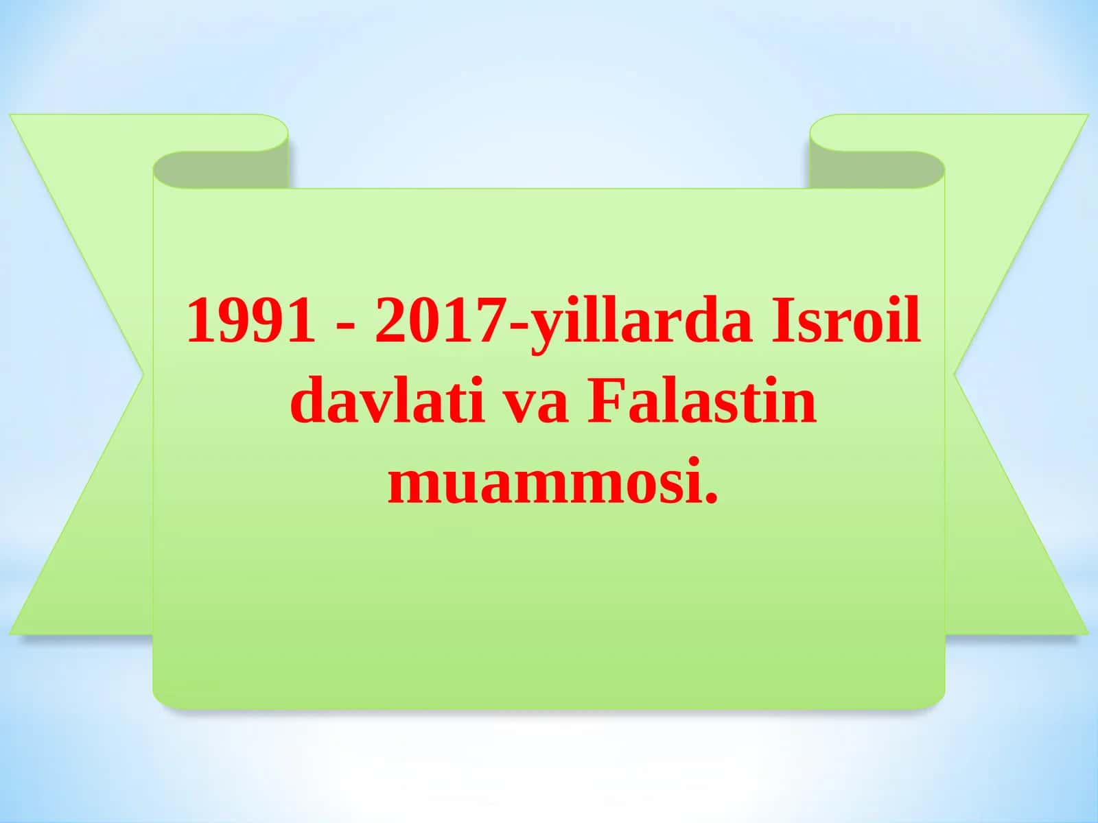 1991 - 2017-yillarda Isroil davlati va Falastin muammosi 1