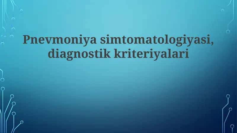 Pnevmoniyasimtomatologiyasi,diagnostikkriteriyalari 1
