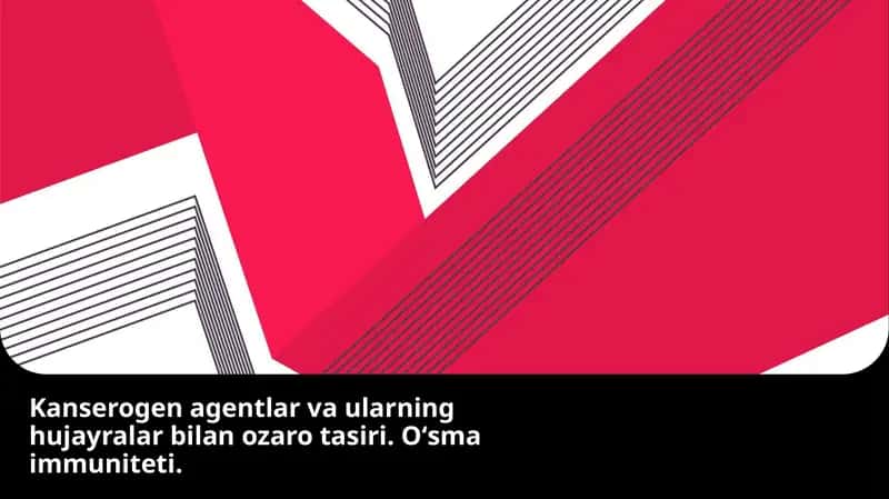 Kanserogen agentlar. o‘sma immuniteti 1