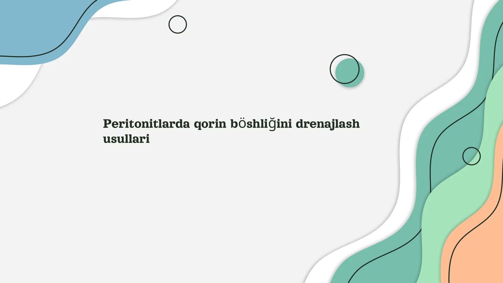 Qorin böshliğini drenajlash usullari 1