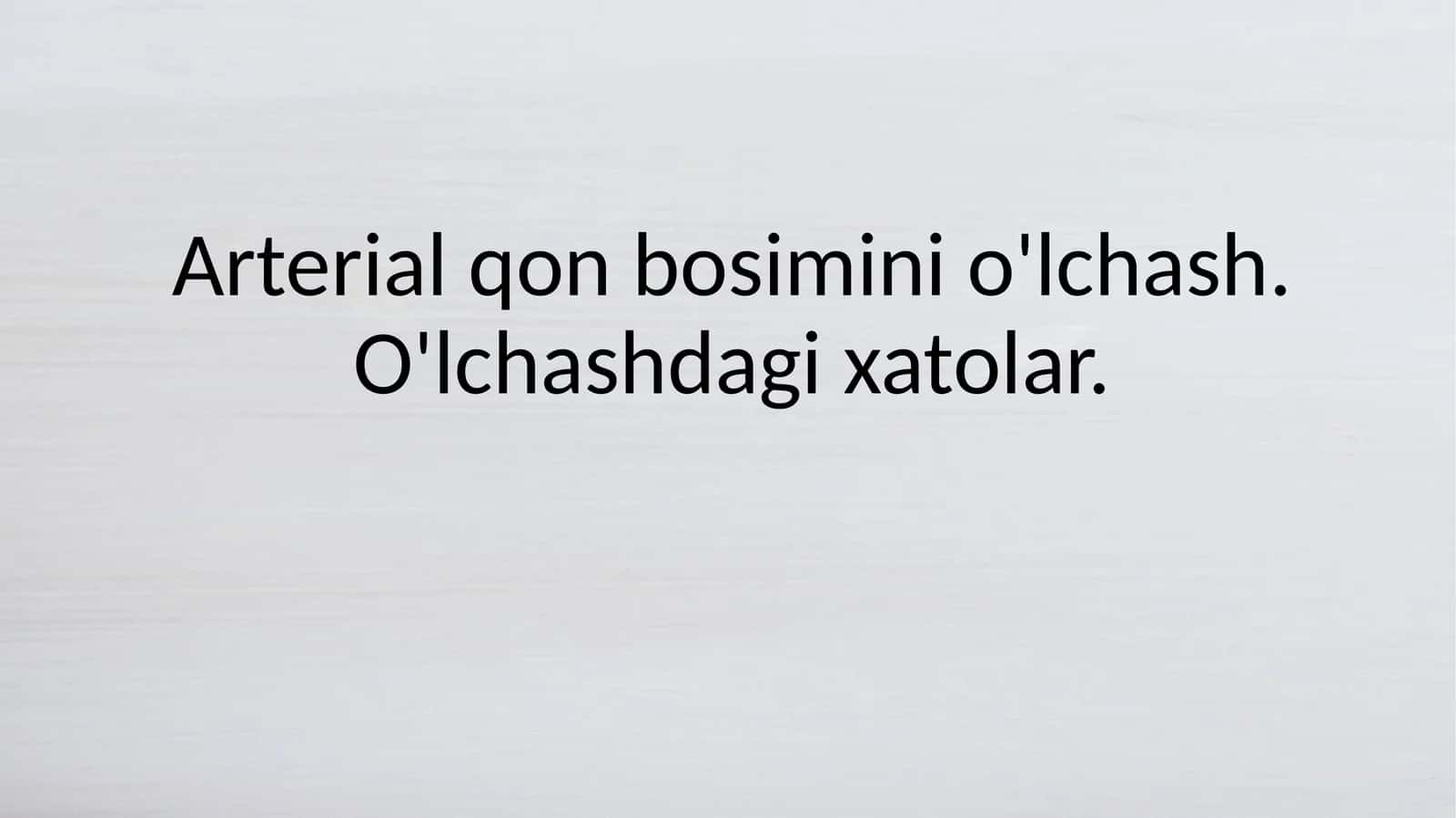 Arterial qon bosimini o'lchash va xatoliklar 1