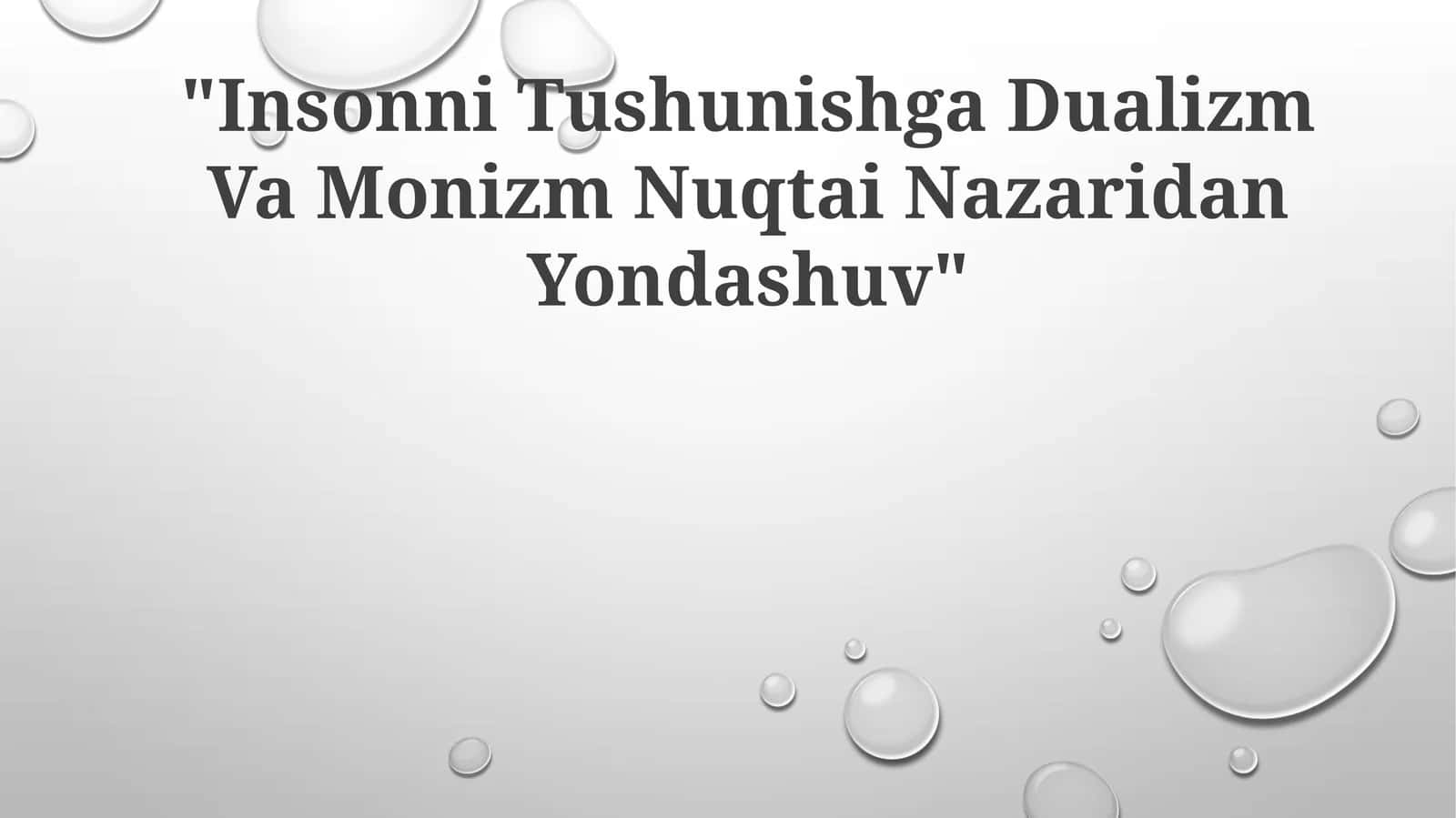 Insonni Tushunishga Dualizm Va Monizm Nuqtai Nazaridan Yondashuv 1
