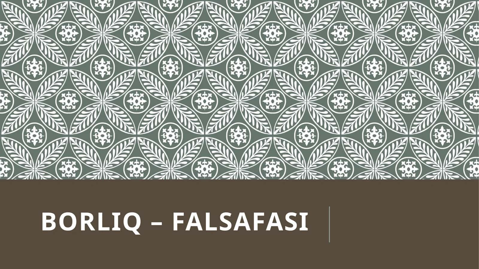 Borliq-falsafaSI 1