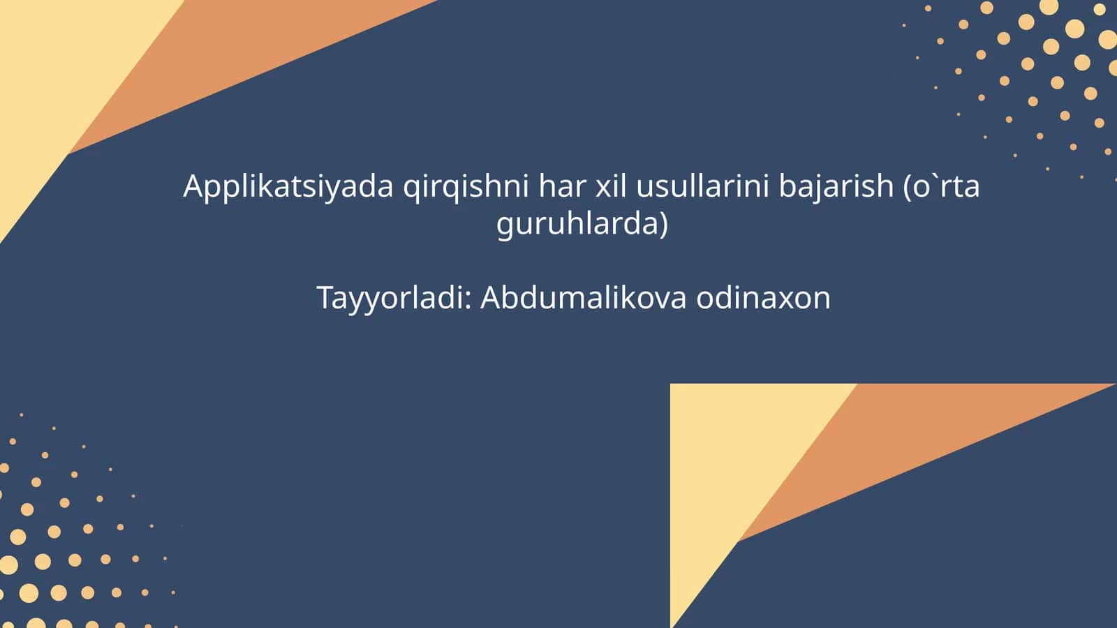 Applikatsiyada qirqishning har xil usullarini bajarish (o'rtaguruhlarda) 1
