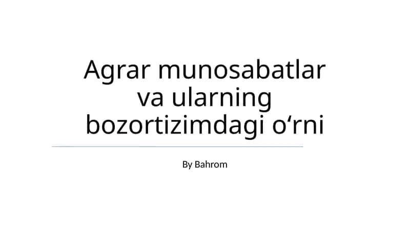 Agrar munosabatlar va ularning bozortizimdagi oʻrni 1