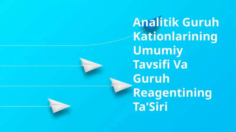 AnalitikGuruh Kationlarining Umumiy Tavsifi Va Guruh Reagentining Ta'Siri 1