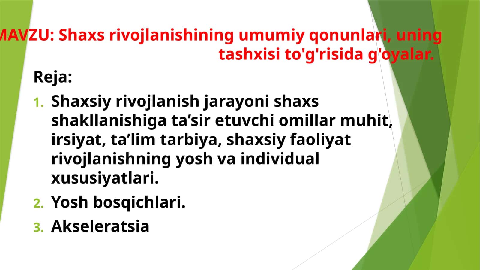 Shaxs rivojlanishining umumiy qonunlari, uning tashxisi to'g'risida g'oyalar 1