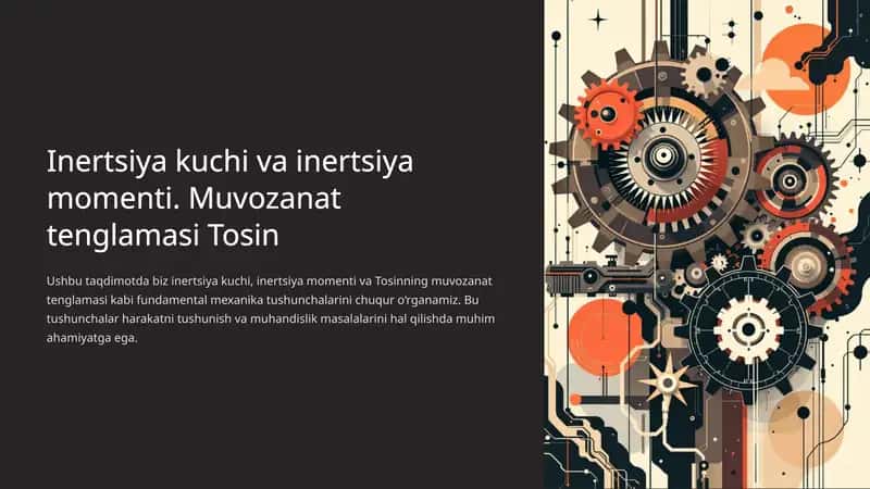 Inertsiya kuchi va inertsiya momenti. Muvozanat tenglamasi Tosin 1