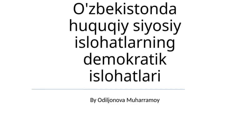 O'zbekistonda huquqiy siyosiy islohatlarning demokratik islohatlari 1