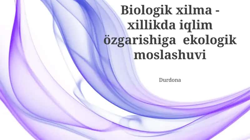 Biologik xilma-xillik va iqlim o'zgarishiga moslashish 1