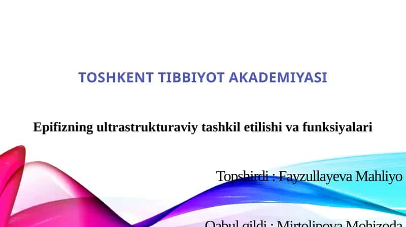 Epifizning ultrastrukturaviy tashkil etilishi va funksiyalari 1
