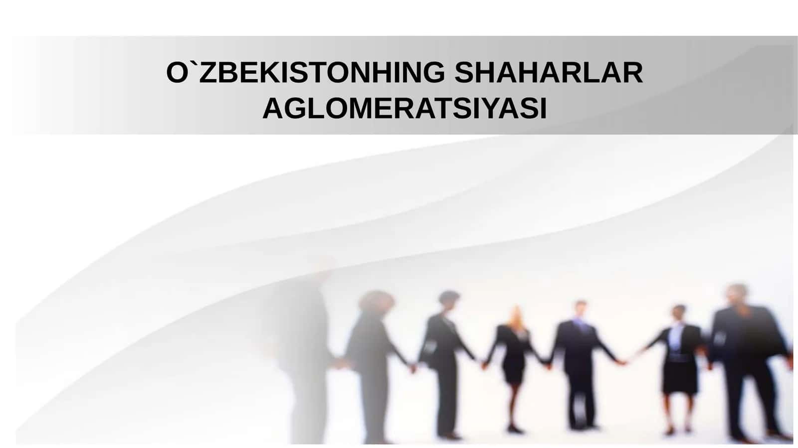 O`ZBEKISTONHING SHAHARLAR AGLOMERATSIYASI 1
