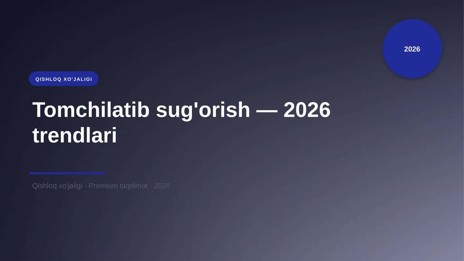 Tomchilatib sug'orish — 2026 trendlari 1