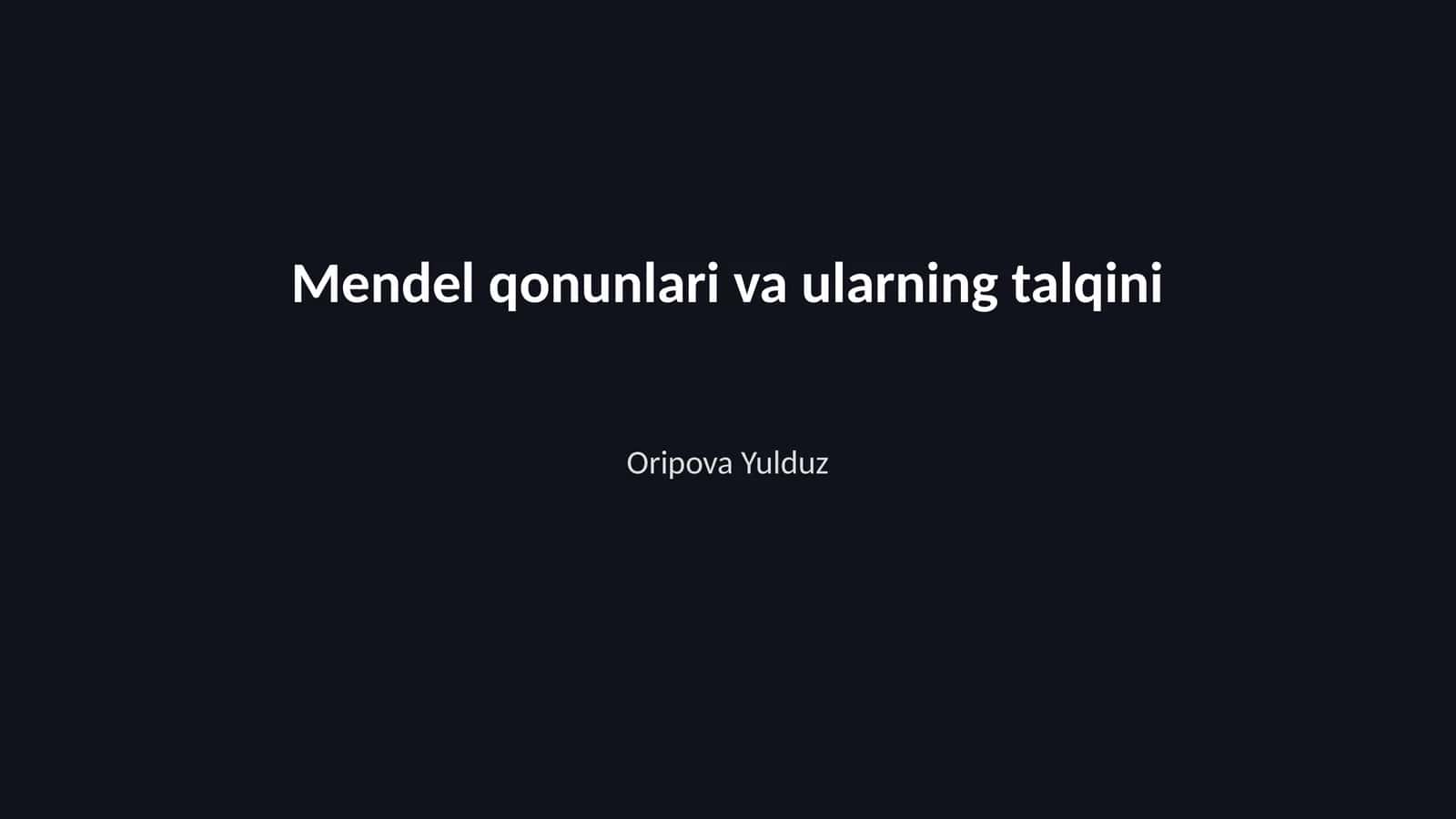 Mendel qonunlari va ularning talqini 1