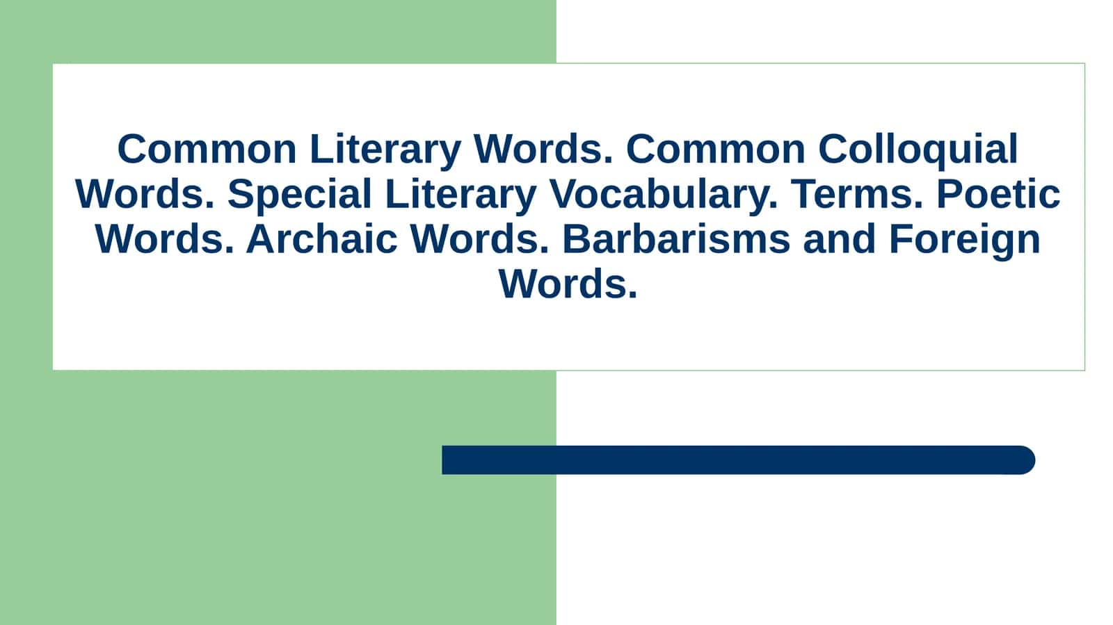 Common Literary Words.Common Colloquial Words. Special Literary Vocabulary 1