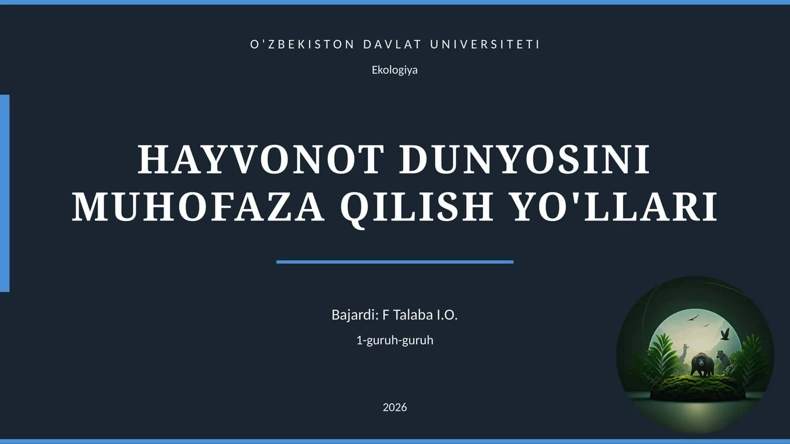 HAYVONOT DUNYOSINI MUHOFAZA QILISH YO'LLARI 1