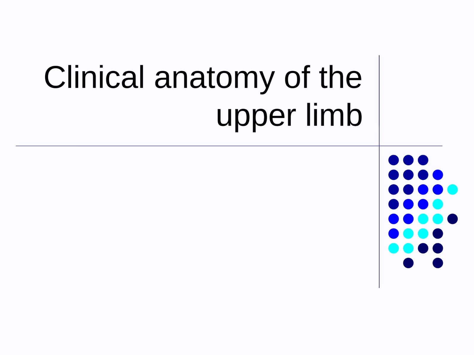 Clinical anatomy of the upper limb 1