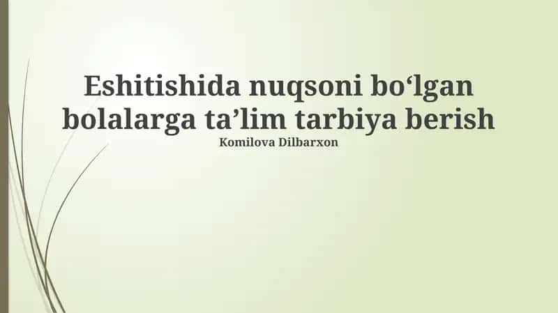 Eshitishida nuqsoni boʻlgan bolalarga taʼlim tarbiya berish 1