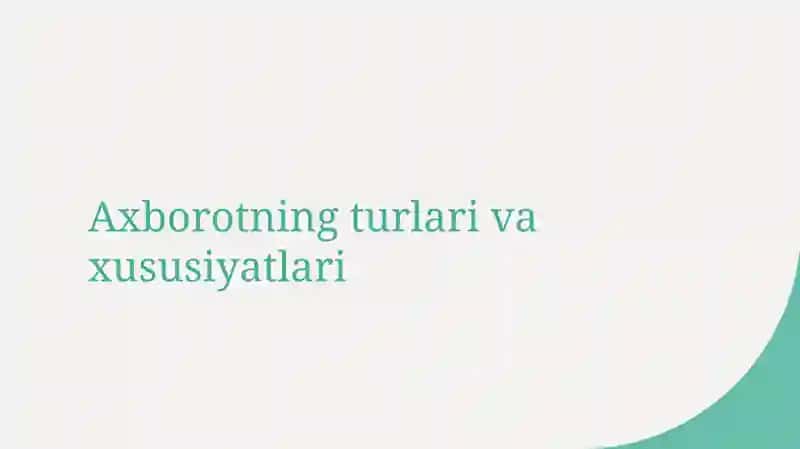 Axborotning turlari va xususiyatlari 1