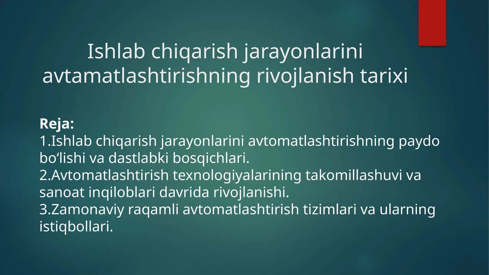 Ishlab chiqarish jarayonlarini avtamatlashtirishning rivojlanish tarixi 1