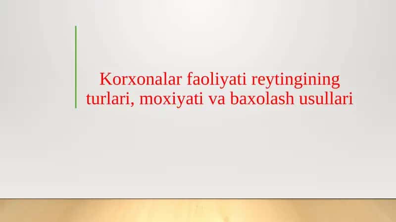 Korxonalar faoliyati reytingining turlari, moxiyati va baxolash usullari 1