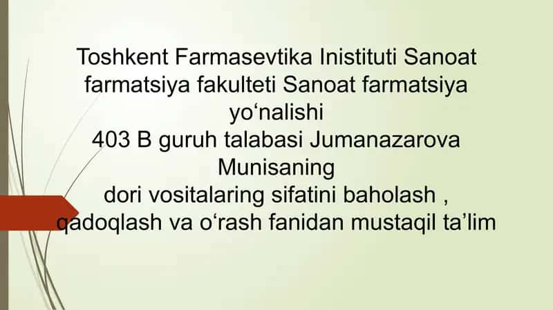 dori vositalaring sifatini baholash , qadoqlash va oʻrash fanidan mustaqil taʼlim 1