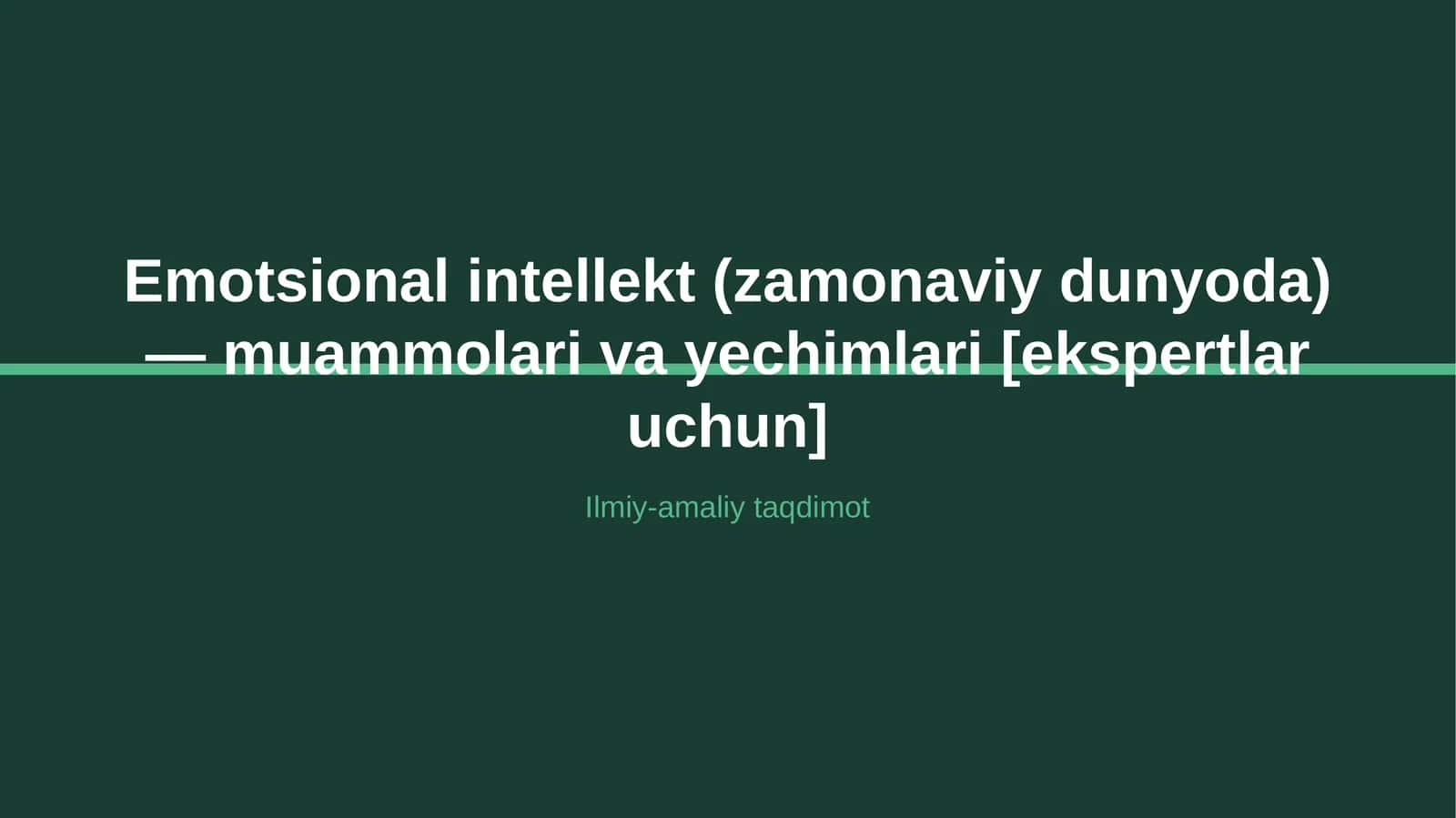 Emotsional intellekt (zamonaviy dunyoda) — muammolari va yechimlari [ekspertlar uchun] 1