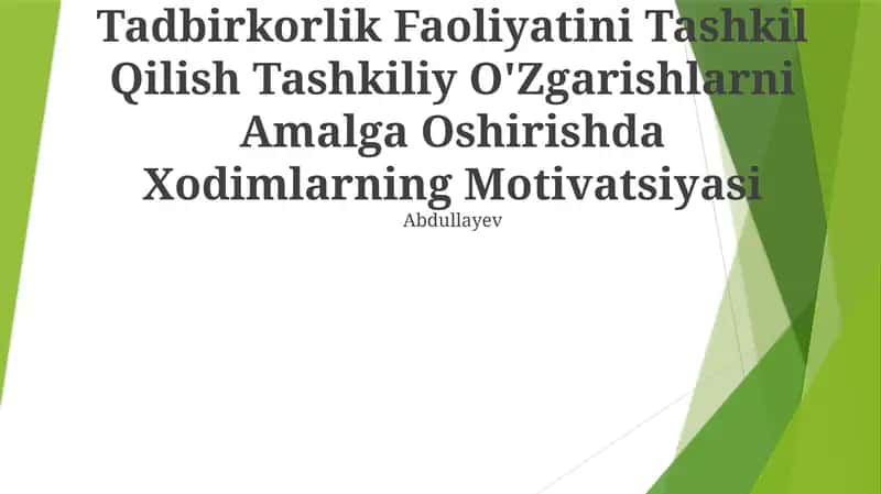 Tadbirkorlik Faoliyatini Tashkil Qilish Tashkiliy O'Zgarishlarni Amalga Oshirishda Xodimlarning Motivatsiyasi 1
