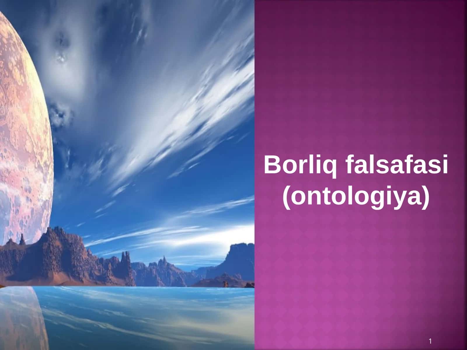 Borliq Falsafasi (Ontologiya) 1