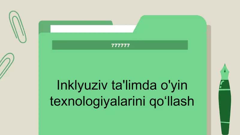 Inklyuziv taʼlim oʻyin texnologiyasidan foydalanish 1