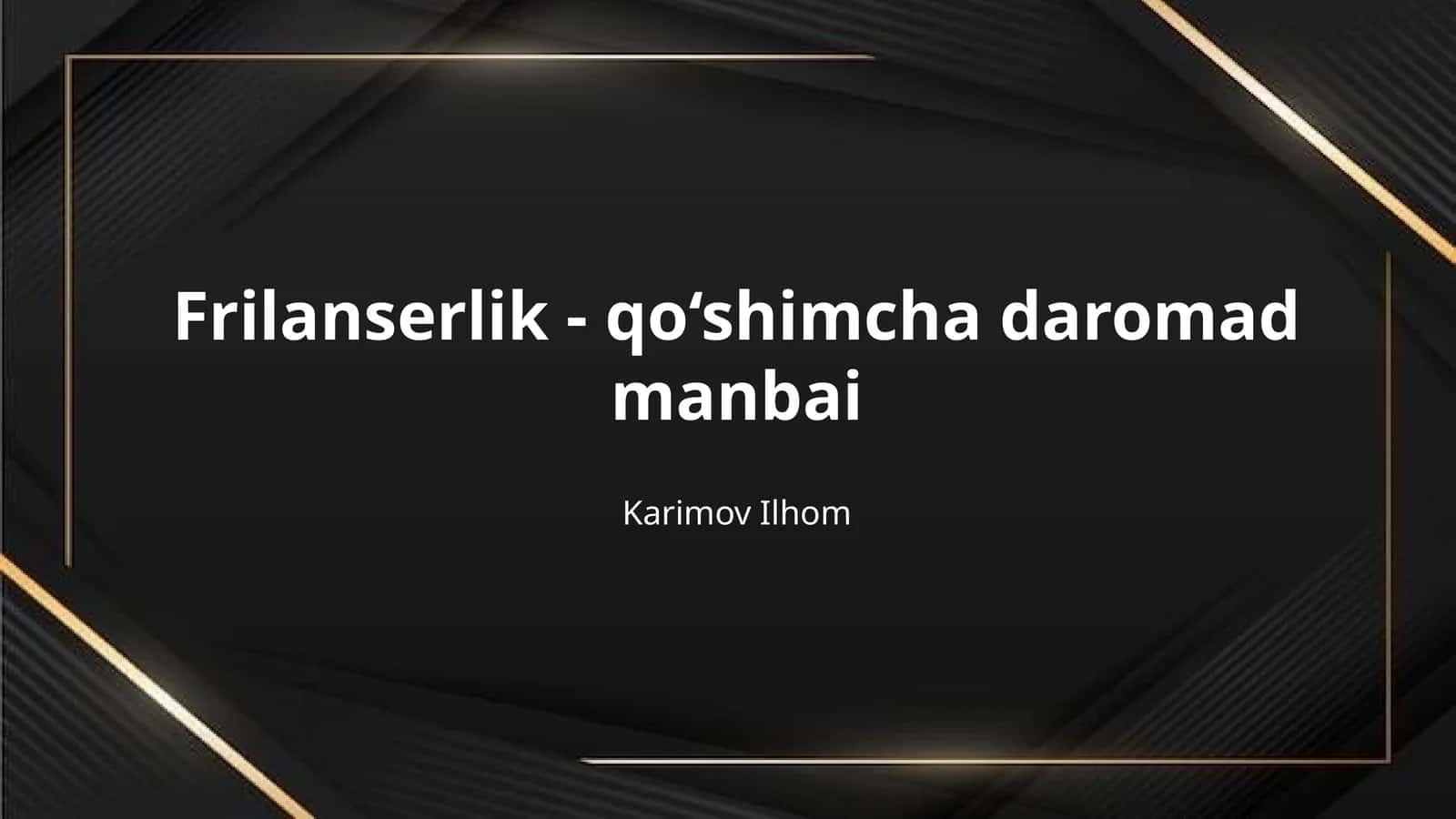 Frilanserlik - qo‘shimcha daromad manbai 1