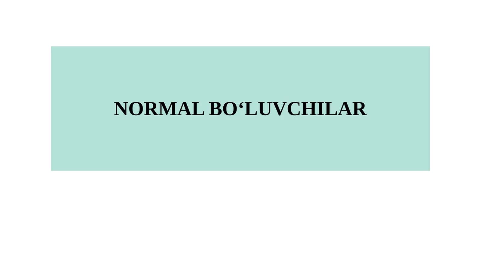 NORMAL BO‘LUVCHILAR 1