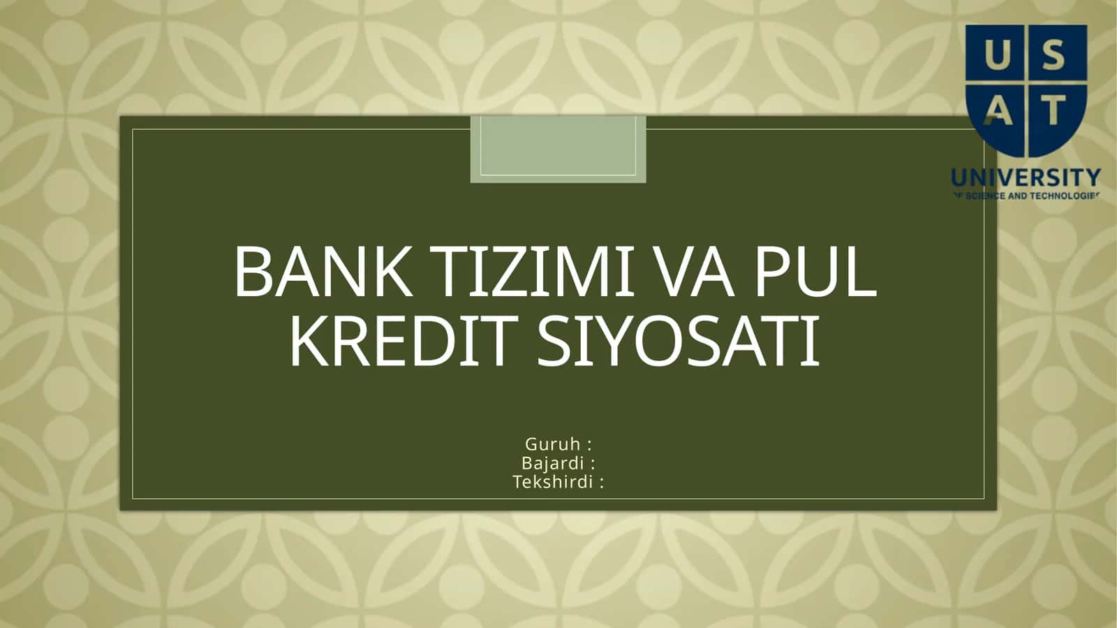 Bank tizimi va pul kredit siyosati 1