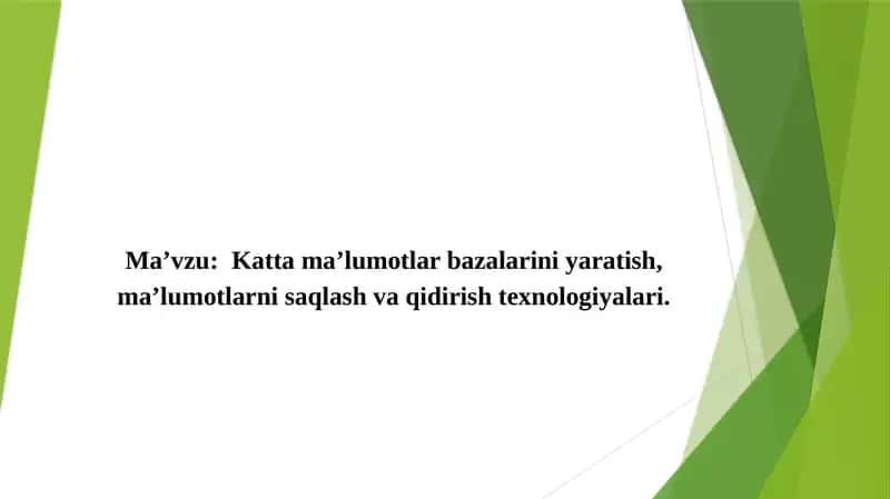 Katta ma’lumotlar bazalarini yaratish, ma’lumotlarni saqlash va qidirish texnologiyalariri 1