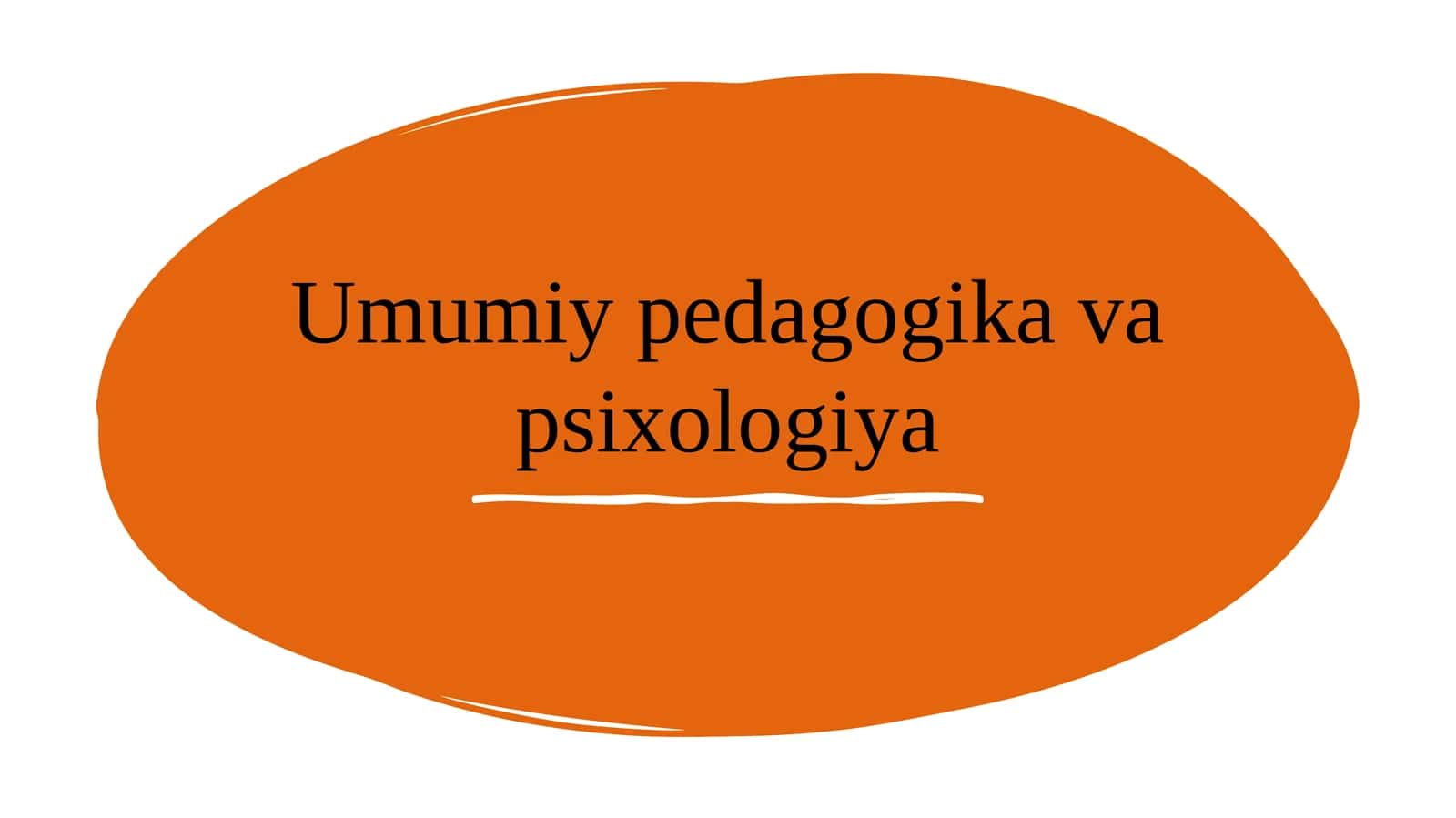 Umumiy pedagogika va psixologiya 1