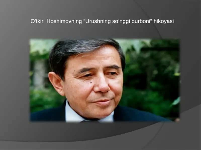 O‘tkir Hoshimovning “Urushning so’nggi qurboni” hikoyasi 1