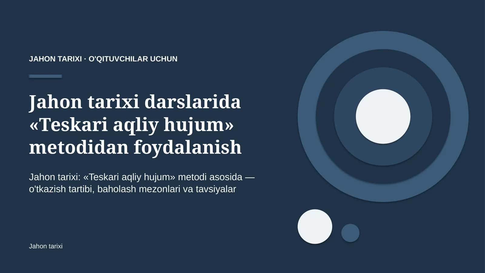 jahon tarixi darslarida teskari aqliy hujum metodidan foydalanish 5467 1