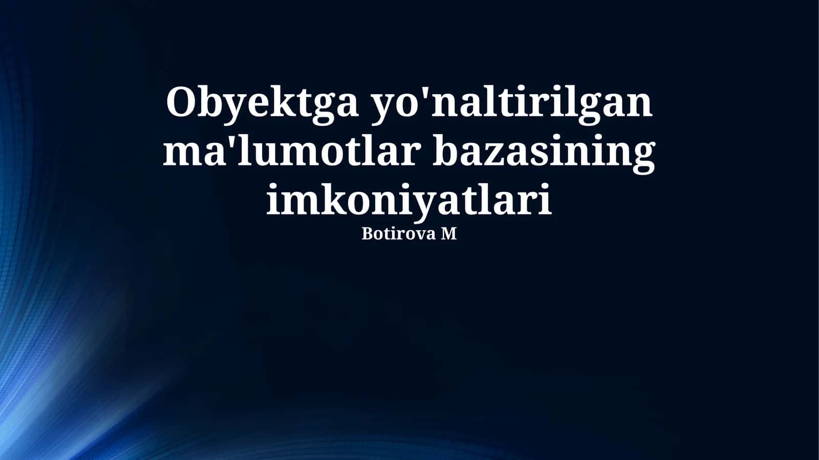 Obyektga yo'naltirilgan ma'lumotlar bazasining imkoniyatlari 1