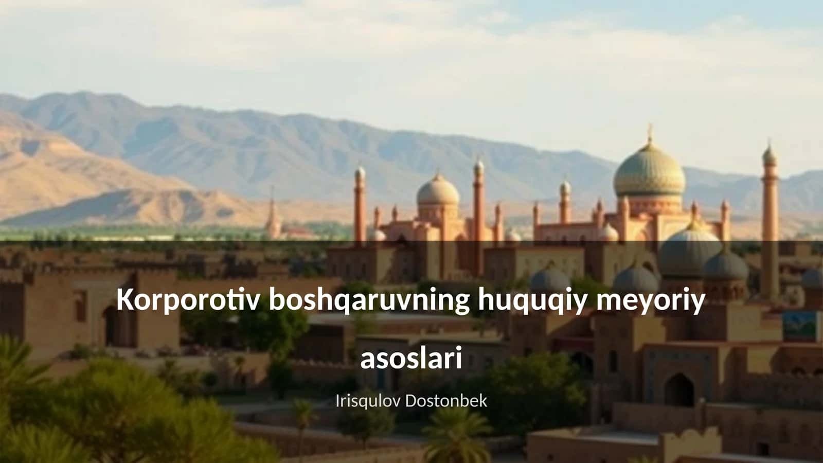 Korporotiv boshqaruvning huquqiy meyoriy asoslari 1