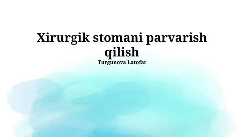 Xirurgik stomani parvarish qilish 1