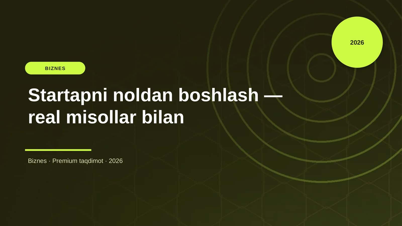 Startapni noldan boshlash — real misollar bilan 1
