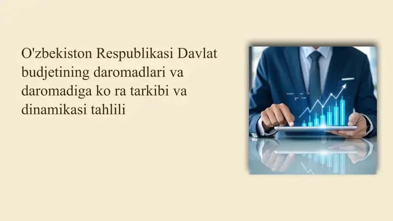 O'zbekiston Respublikasi Davlat budjetining daromadlari va daromadiga ko'ra tarkibi va dinamikasi tahlili 1