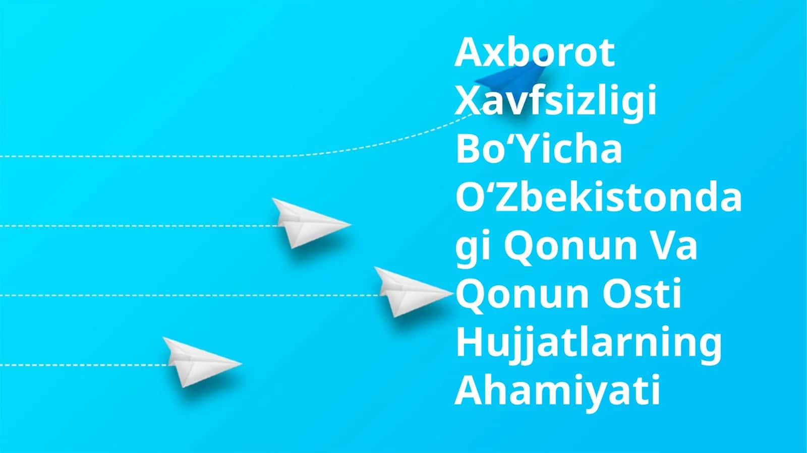 Axborot Xavfsizligi BoʻYicha OʻZbekistondagi Qonun Va Qonun Osti Hujjatlarning Ahamiyati 1