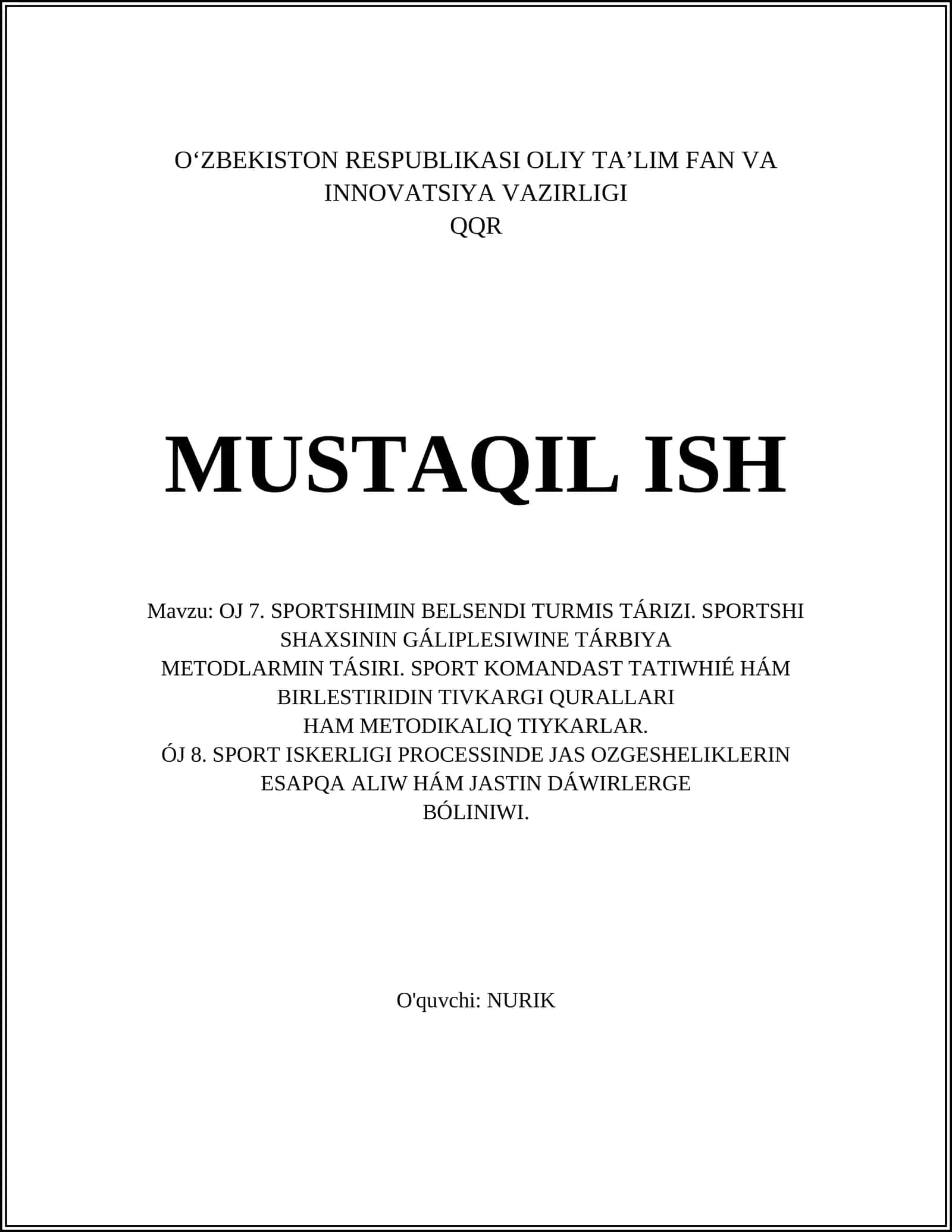 SPORTSHIMIN BELSENDI TURMIS TÁRIZI. SPORTSHI SHAXSININ GÁLIPLESIWINE TÁRBIYA METODLARMIN TÁSIRI. SPORT KOMANDAST TATIWHIÉ HÁM BIRLESTIRIDIN TIVKARGI QURALLARI HAM METODIKALIQ TIYKARLAR 1