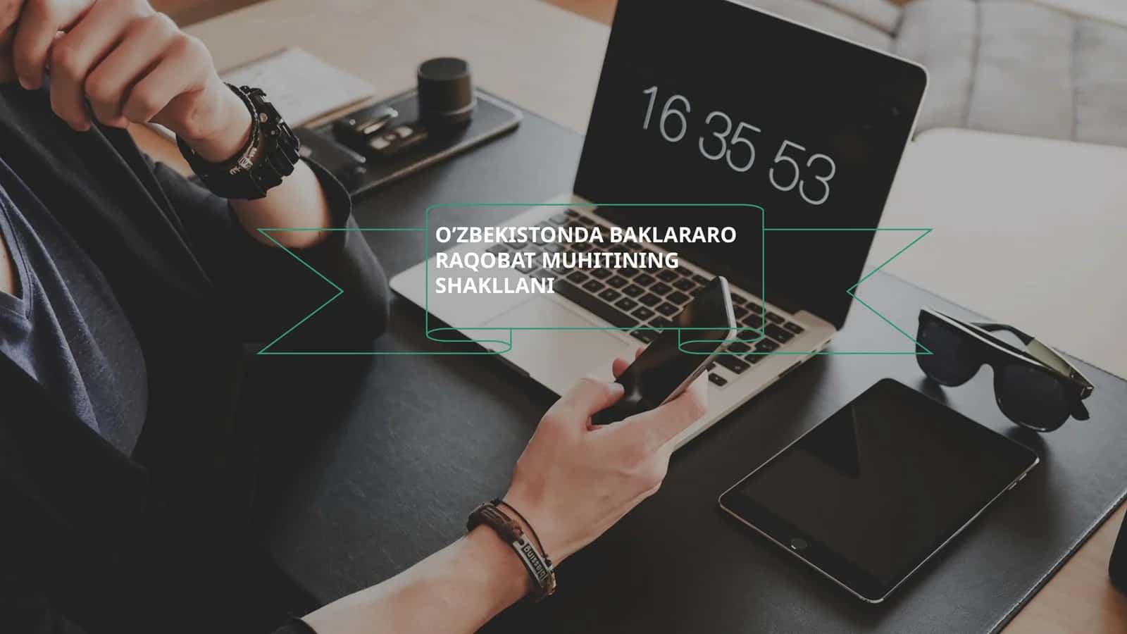 BANKLARARO RAQOBAT MUHITINING SHAKLLANI 1