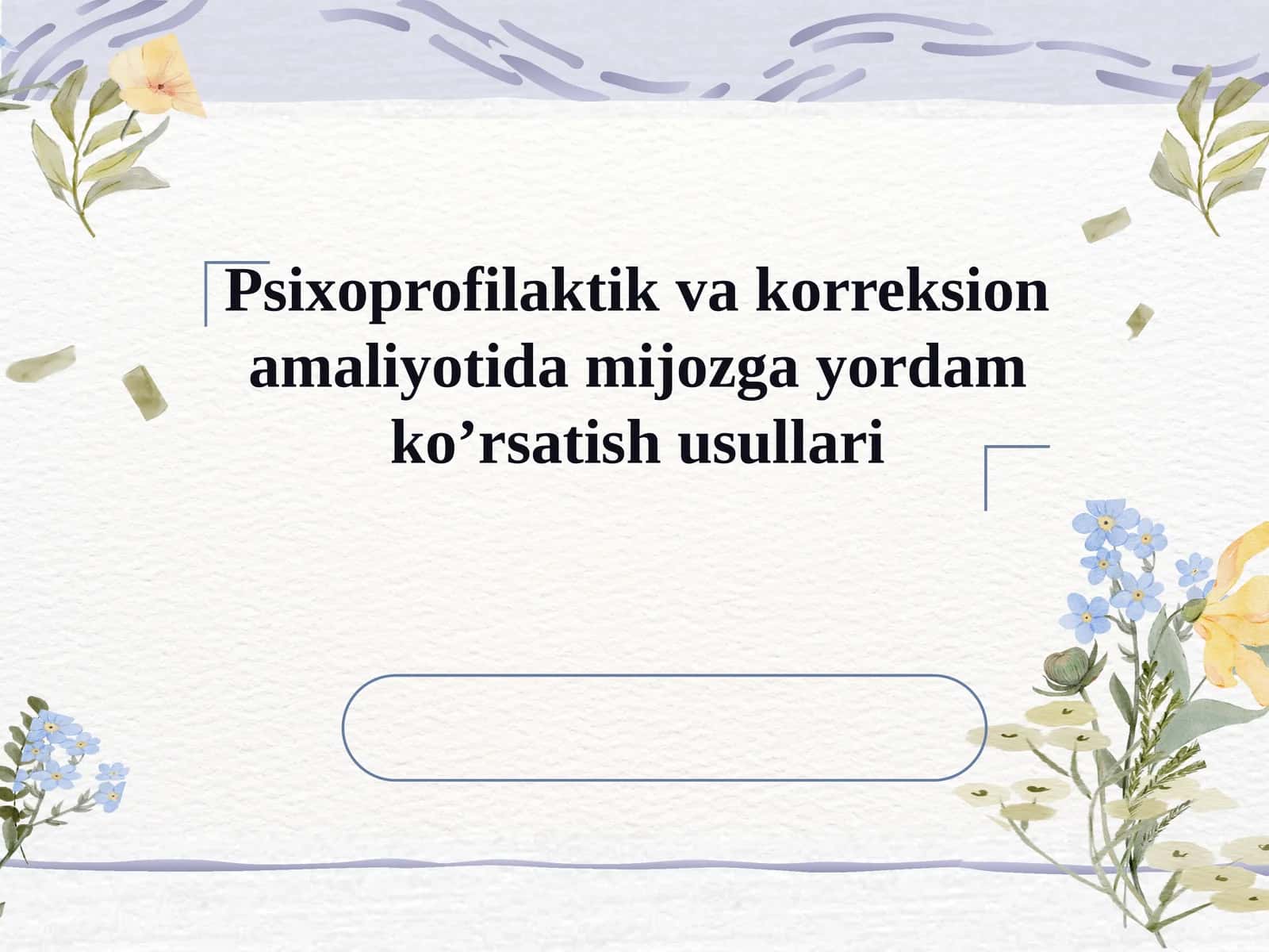 Psixoprofilaktik vakorreksion amaliyotida mijozga yordam ko’rsatish usullari 1