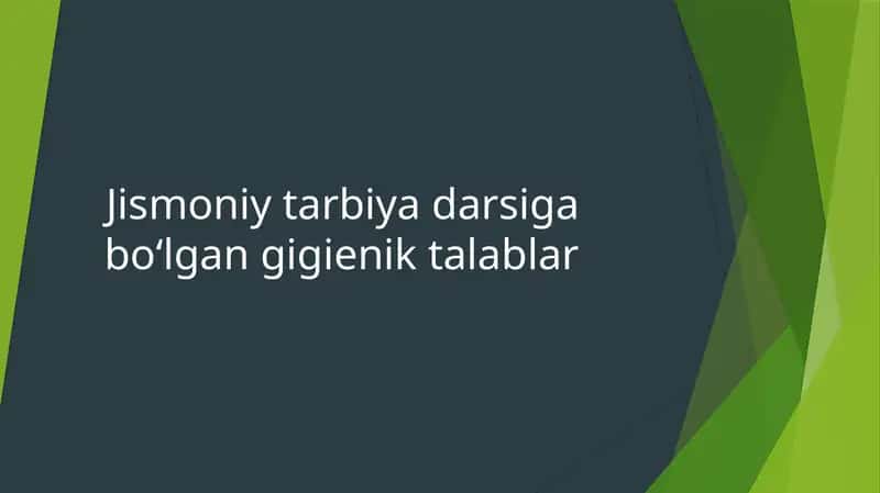 Jismoniy tarbiya darsiga boʻlgan gigienik talablar 1