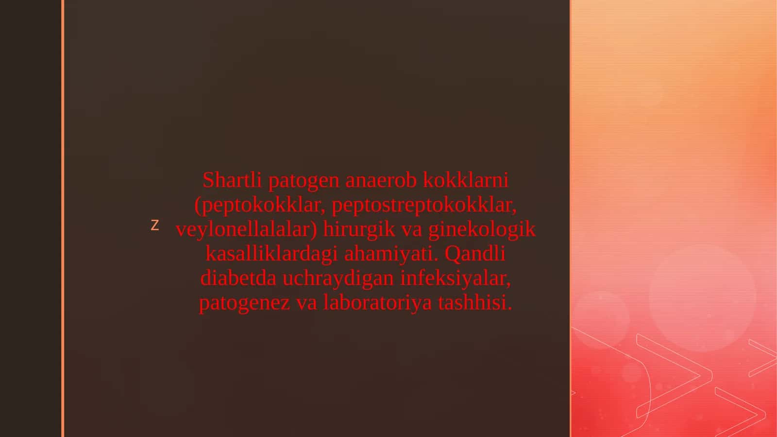 Shartli patogen anaerob kokklarni (peptokokklar, peptostreptokokklar, veylonellalalar) hirurgik va ginekologik kasalliklardagi ahamiyati. Qandli diabetda uchraydigan infeksiyalar, patogenez va laboratoriya tashhisi. 1