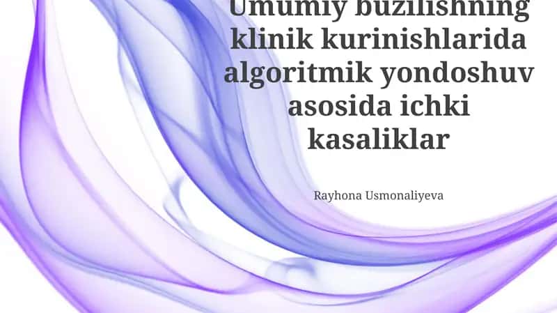 Umumiy ichki kasalliklarning klinik ko‘rinishlarini algoritmik tahlil qilish 1